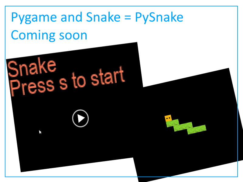 Second part of making snake coming soon – python programming